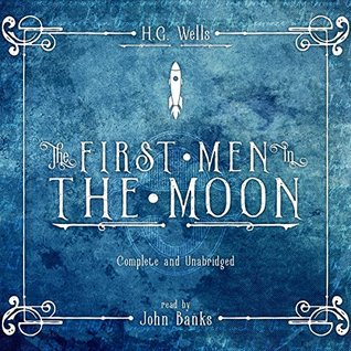 The First Men in the Moon