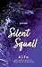 Silent Squall: Poems