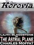 The Astral Plane: Lilith Bloodstone Anthology Volume III