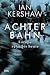 Achterbahn: Europa 1950 bis heute - Vom Autor des Bestsellers Höllensturz (German Edition)