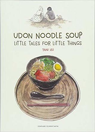 Udon Noodle Soup: Little Tales for Little Things (Paperback)