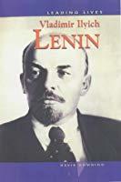Vladimir Ilyich Lenin (Leading Lives)