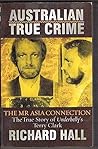 Australian True Crime: The Mr Asia Connection. The True Story of Underbelly's Terry Clark