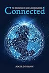 Connected: The Emergence of Global Consciousness