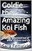 Goldie the Amazing Koi Fish : A story of survival out of water 45 mins and life