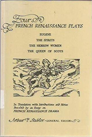 Four French Renaissance Plays