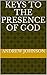 Keys To The Presence Of God