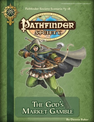 Pathfinder Society Scenario #3-18: The God's Market Gamble