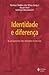 Identidade e Diferença: a perspectiva dos estudos culturais