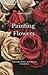 Painting flowers