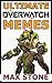 Ultimate Overwatch Memes by Max Stone