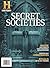 History Secret Societies: Inside The World's Most Powerful Organizations