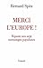 Merci l'Europe ! by Bernard Spitz