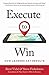 Execute to Win: How Leaders...