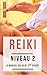 Reiki niveau 2 : le Manuel ...