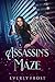 Assassin's Maze (Assassin’s Magic #3) by Everly Frost