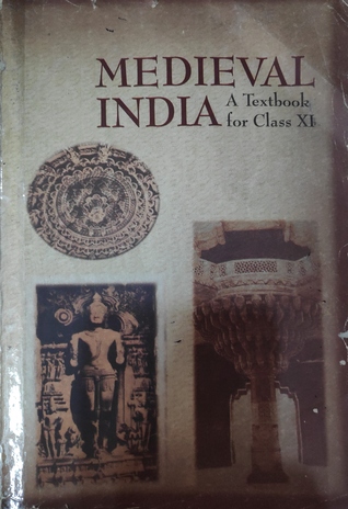 Medieval India: A Textbook for Class XI