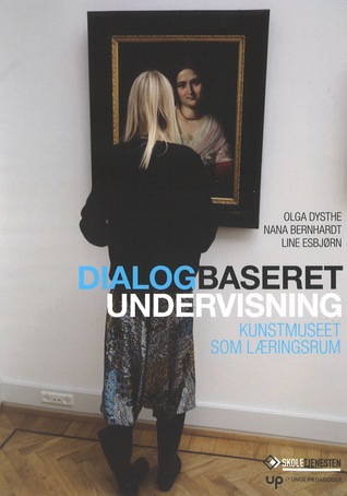 Dialogbaseret Undervisning - Kunstmuseet som læringsrum