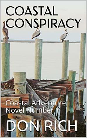 COASTAL CONSPIRACY: Coastal Adventure Series Number 1 (Kindle Edition)