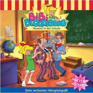 Bibi Blocksberg - Hexerei in der Schule (Bibi Blocksberg #2)