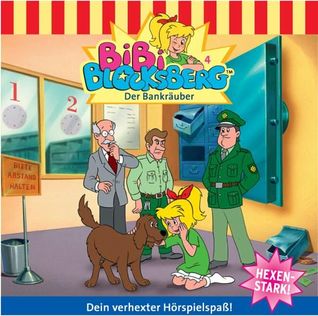 Bibi Blocksberg - Der Bankräuber (Bibi Blocksberg #4)
