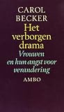 Het verborgen drama: vrouwen en hun angst voor verandering