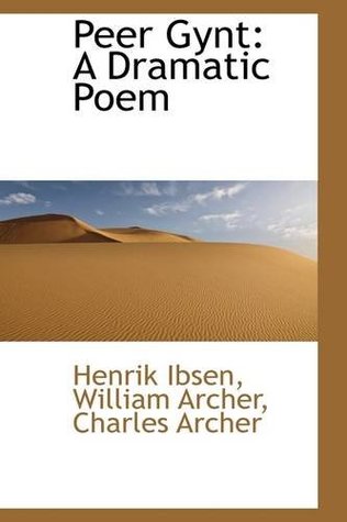 Peer Gynt: A Dramatic Poem