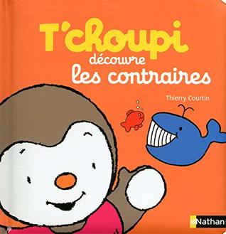 T'choupi découvre les contraires (Hardcover)