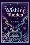 The Wishing Maiden The Wishing Maiden