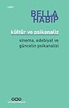 Kültür ve Psikanaliz: Sinema, Edebiyat ve Güncelin Psikanalizi