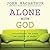 Alone With God by John F. MacArthur Jr.
