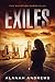 Exiles by Alanah Andrews Exiles by Alanah Andrews