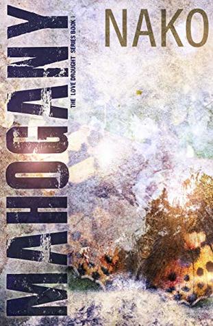 Mahogany (Love Drought #1)
