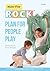 Make Play ROCK plan for people play by Fern Sussman