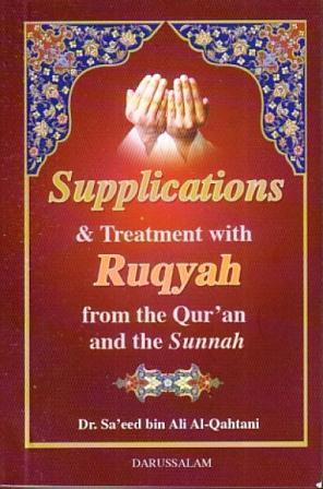 Supplications & Treatment with Ruqyah from the Qur'an and the Sunnah