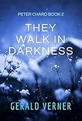 They Walk in Darkness