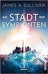Die Stadt der Symbionten by James A. Sullivan
