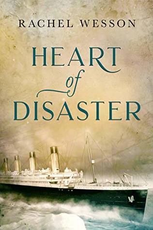 Heart of Disaster: A Titanic Novel of love and loss (Kindle Edition)