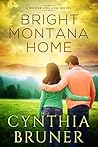 Bright Montana Home (A Moose Hollow Novel Book 2)