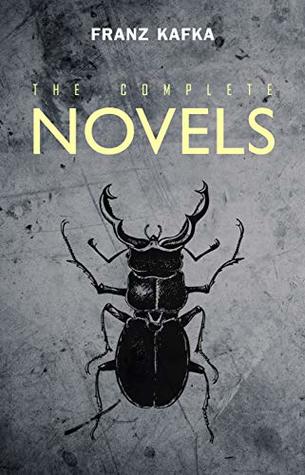 Franz Kafka: The Complete Novels (Kindle Edition)