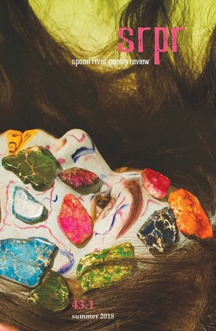 SRPR, Spoon River Roetry Review 43.1, Summer 2018