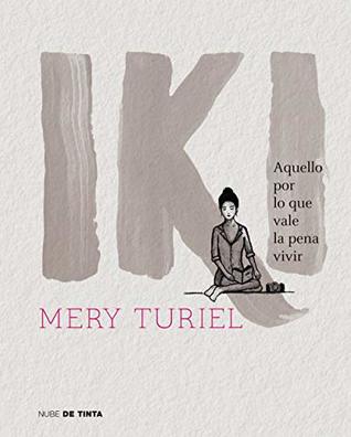 Iki: Aquello por lo que vale la pena vivir (Kindle Edition)