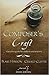The Composer's Craft: A Practical Guide for Students and Teachers/G8533