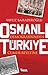 Osmanlı Demokrasisinden Türkiye Cumhuriyetine