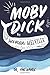 Moby Dick: or, The Whale (Classics)