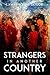Strangers In Another Country