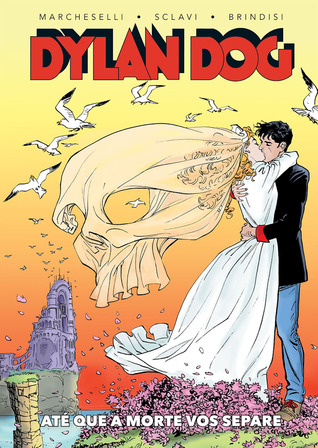 Dylan Dog: Até que a Morte vos Separe (Colecção Aleph, #2)