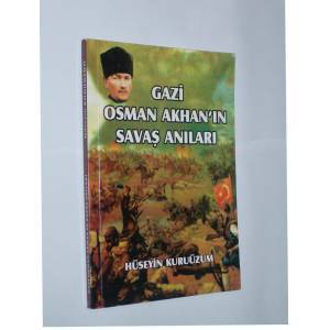 Gazi Osman Akhan'ın Savaş Anıları