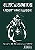 Reincarnation - A Reality o...