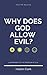 Why Does God Allow Evil? by Haden Clark